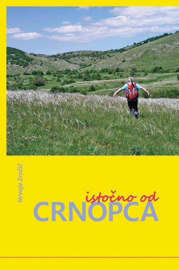 Naslovnica knjige ”Istočno od Crnopca”, u kojoj je Hrvoje Zrnčić predstavio još jedno svjedočanstvo o otkriću divovskoga kostura, na visoravni Vučjak u jugoistočnom Velebitu (Izvor: Zelena knjižara (zelenaknjizara.net))